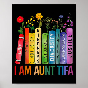 I Am Aunt Tifa Floral Flowers Aunt Tifa Funny Aunt Poster