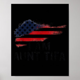 I Am Aunt Tifa Funny Litical Humor Poster