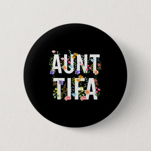 I Am Aunt Tifa Shirt Aunt Tifa Funny Aunt Tifa  6 Cm Round Badge
