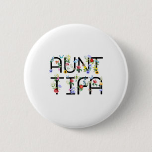 I Am Aunt Tifa Shirt Aunt Tifa Funny Aunt Tifa  6 Cm Round Badge