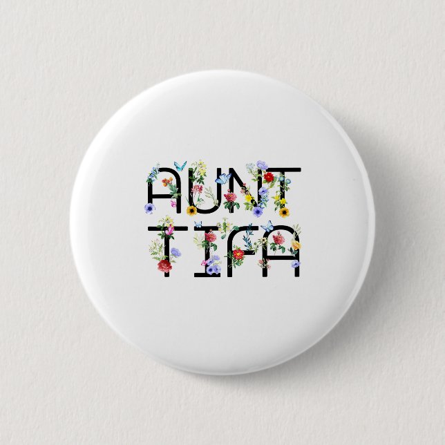 I Am Aunt Tifa Shirt Aunt Tifa Funny Aunt Tifa  6 Cm Round Badge (Front)
