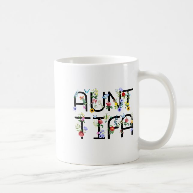 I Am Aunt Tifa Shirt Aunt Tifa Funny Aunt Tifa  Coffee Mug (Right)