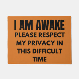 I Am Awake Please Respect My Privacy in this  Doormat
