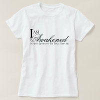 I am awakened affirmation metta prayer T-Shirt
