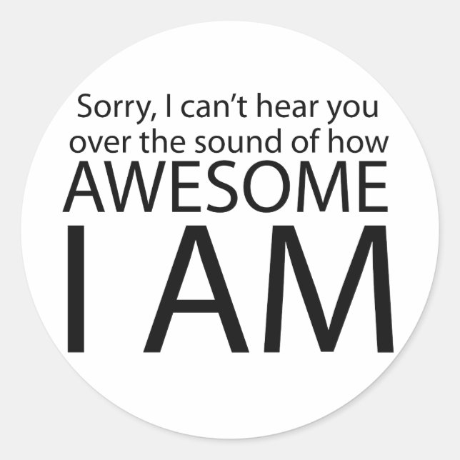 I am awesome classic round sticker (Front)