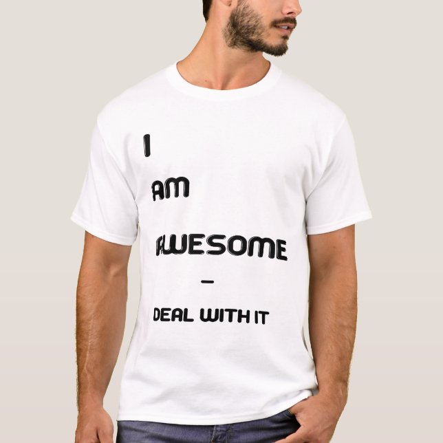 I Am Awesome T-Shirt (Front)