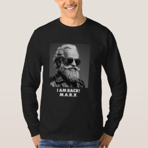 I AM BACK, Karl Marx, communist, cool Marx T-Shirt