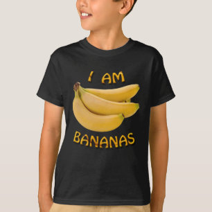 I Am Bananas T-Shirt