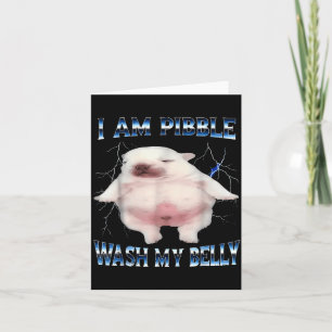 I Am Bble Wash My Belly Bble Meme Funny Dog Brainr Card