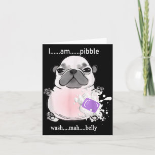 I Am Bble Wash My Belly Bble Meme Funny Dog Brainr Card