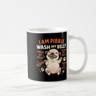 I Am Bble Wash My Belly Clean My Belly Meme Pet Lo Coffee Mug