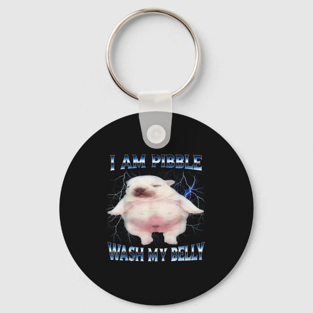 I Am Bble Wash My Belly Funny Dog Clean My Belly M Key Ring (Front)