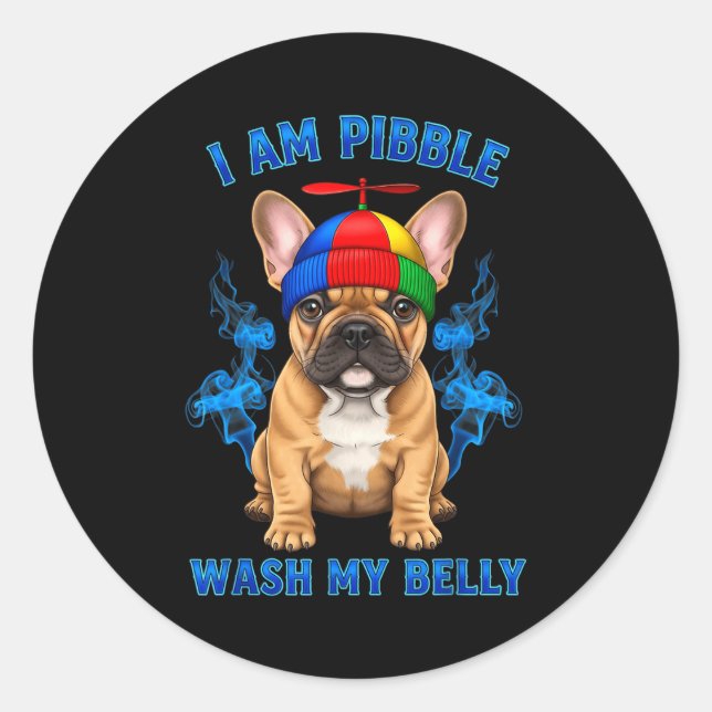 I Am Bble Wash My Belly Funny T Bull Dog Meme  Classic Round Sticker (Front)