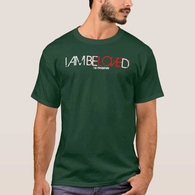 i am beloed T-Shirt (Front)
