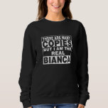 I Am Bianca Funny Personal Personalised Gift Sweatshirt<br><div class="desc">I am the real Bianca. Best funny couple gift for woman or kids you love such as mother,  aunt,  sister,  girlfriend,  co-worker,  grandma,  wife. Personal first name unique mother’s day present.</div>