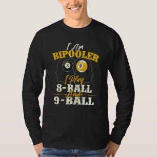 I Am Bipooler Snooker Game Billiards Pool Player T-Shirt