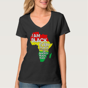 I Am Black Every Month African American Black Hist T-Shirt