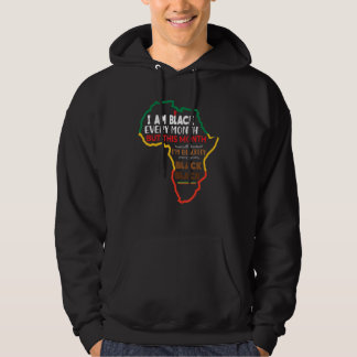 I Am Black Every Month But This Month I'm Blackity Hoodie