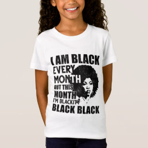 I Am Black Every Month But This Month I'm Blackity T-Shirt