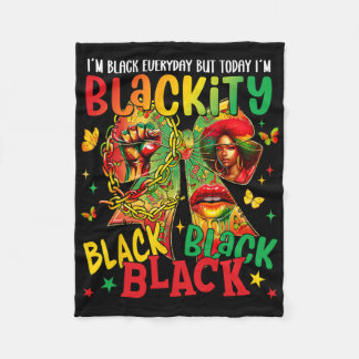 I Am Black Every Month Juneteenth Blackity Coquett Fleece Blanket