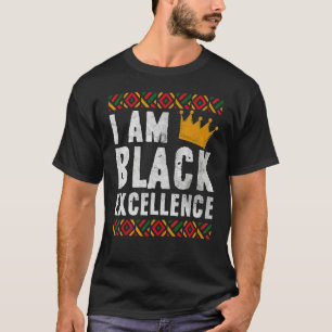 I Am Black Excellence African American Black Histo T-Shirt