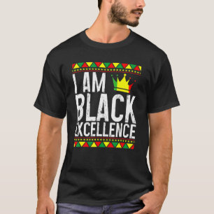 I Am Black Excellence African American Pride Black T-Shirt