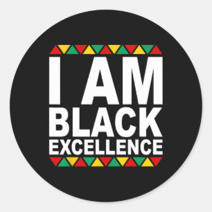 I Am Black Excellence Black History Month Melanin  Classic Round Sticker