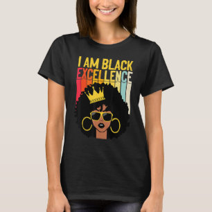 I Am Black Excellence Melanin Queen Afro Women Ari T-Shirt