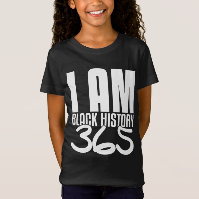 I Am Black History 365 Black Pride T-Shirt (Front)
