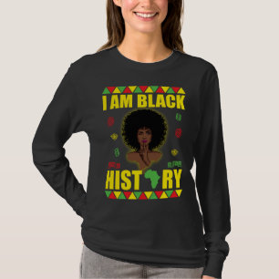 I Am Black History  African American Strong Black  T-Shirt