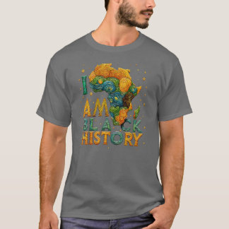 I AM BLACK HISTORY Black Activism 1 T-Shirt