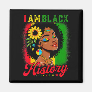 I Am Black History Black Girls Women Black History Magnet