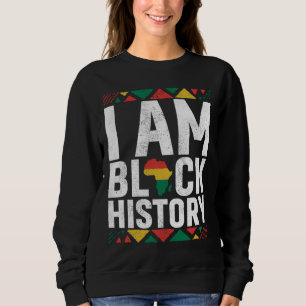 I Am Black History black History Month Africa Map  Sweatshirt
