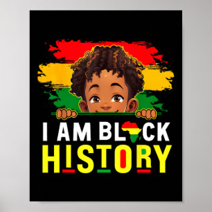 I Am Black History Black History Month Melanin Kid Poster