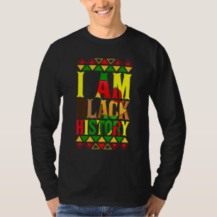 I Am Black History  Black History Month & Pride Gi T-Shirt