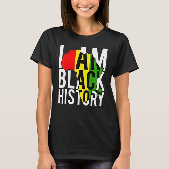 I Am Black History Black History Month & Pride Gif T-Shirt (Front)
