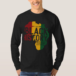 I AM BLACK HISTORY BLACK HISTORY MONTH T-Shirt