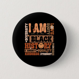 I Am Black History Black History Month Women Girl  6 Cm Round Badge
