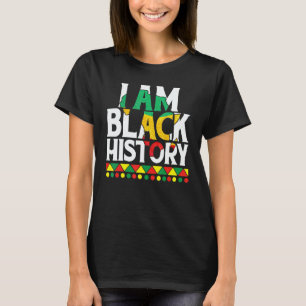 I Am Black History Black Human Black Pride And Cul T-Shirt