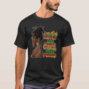 I am black history black woman I Strive To Make My T-Shirt