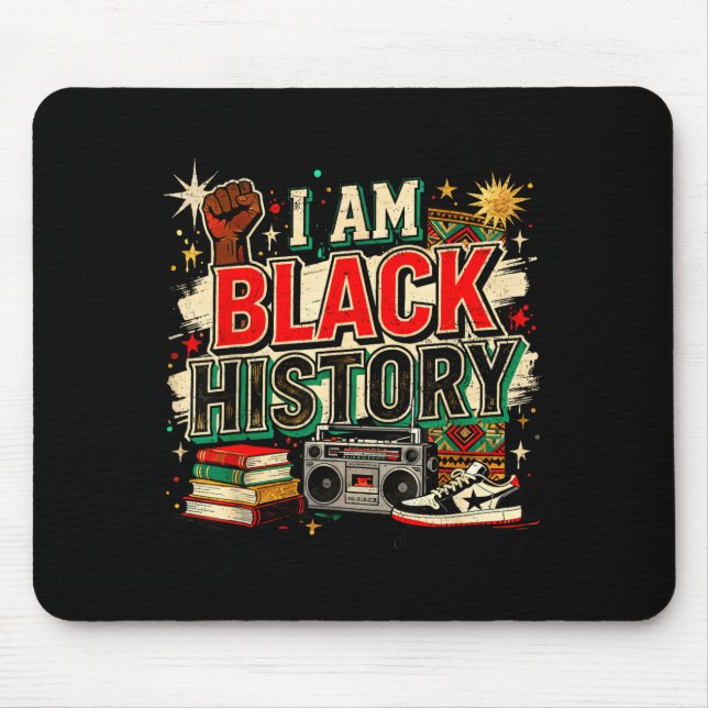 I Am Black History Culture Pride Design  Mouse Pad (Front)