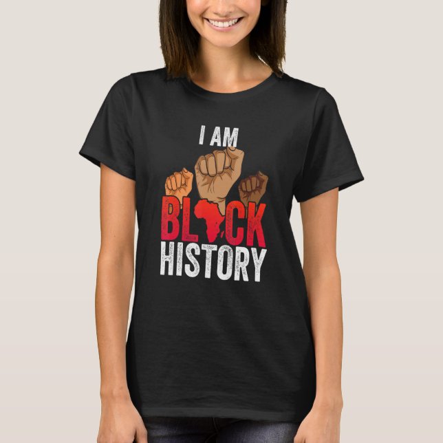 I Am Black History Fight Hand Black History Month  T-Shirt (Front)