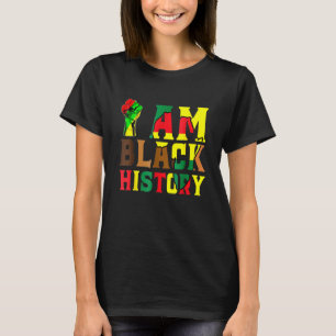 I Am Black History Funny African Pride Men Women T-Shirt