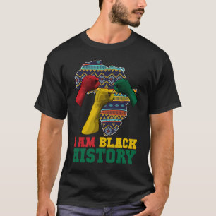 I Am Black History Hand Fist BHM BLM Pride Afro Me T-Shirt