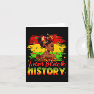 I Am Black History Juneteenth African American Bla Card