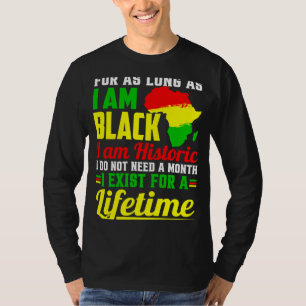 I Am Black History Lifetime Retro Juneteneth Black T-Shirt