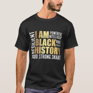 I am Black History Melanin Diversity T-Shirt