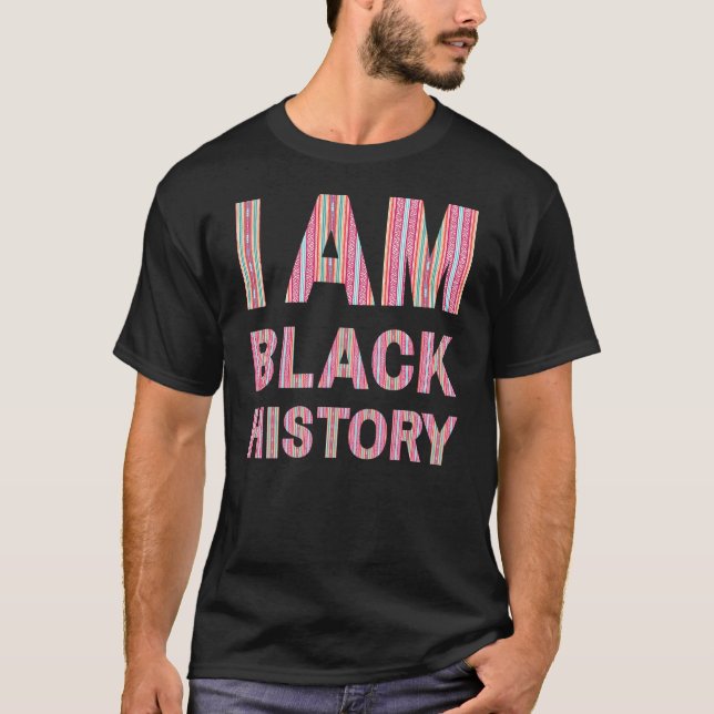 I Am Black History Melanin Men Women Kid Boy Girl T-Shirt (Front)