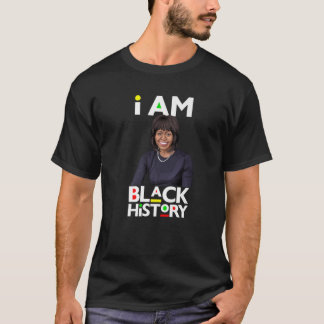 I Am Black History Michelle Obama International Wo T-Shirt