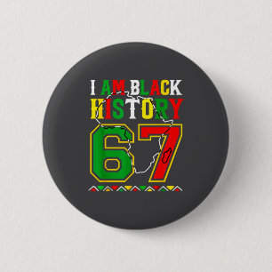 I Am Black History Month 67 Meme African American  6 Cm Round Badge